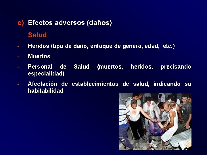 e) Efectos adversos (daños) Salud - Heridos (tipo de daño, enfoque de genero, edad,