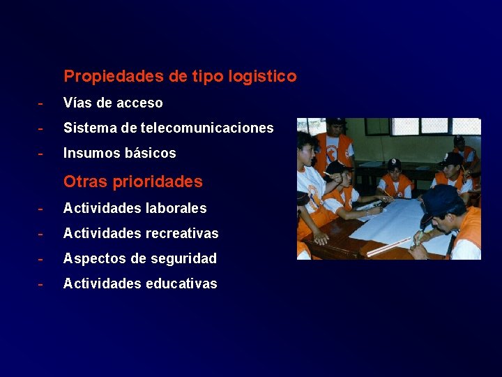 Propiedades de tipo logistico - Vías de acceso - Sistema de telecomunicaciones - Insumos