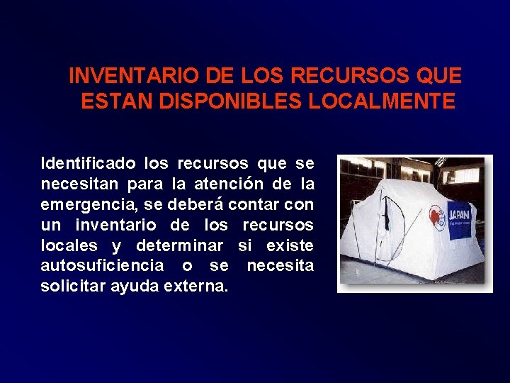 INVENTARIO DE LOS RECURSOS QUE ESTAN DISPONIBLES LOCALMENTE Identificado los recursos que se necesitan