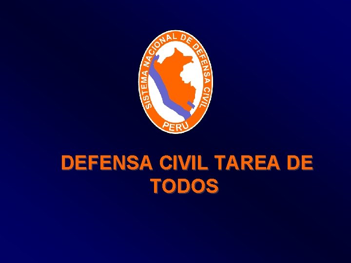 DEFENSA CIVIL TAREA DE TODOS 