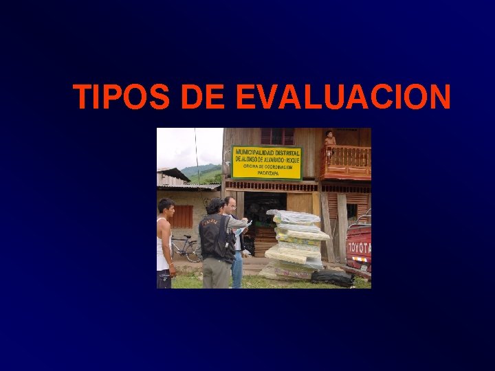 TIPOS DE EVALUACION 