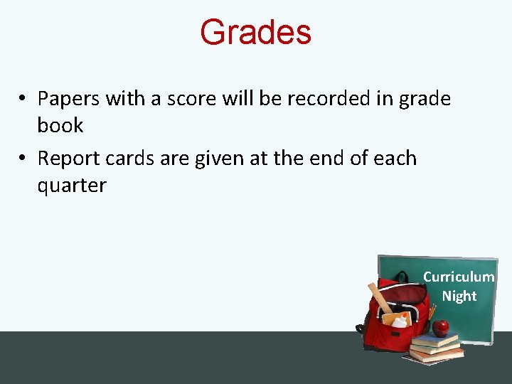 Grades • Papers with a score will be recorded in grade book • Report