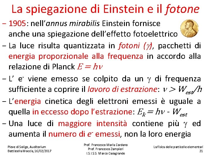 La spiegazione di Einstein e il fotone − 1905: nell’annus mirabilis Einstein fornisce anche