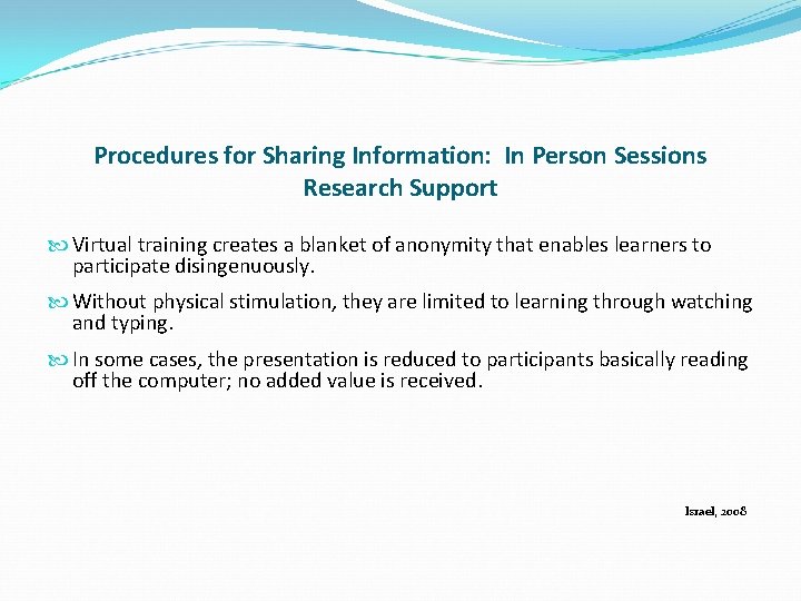 Procedures for Sharing Information: In Person Sessions Research Support Virtual training creates a blanket