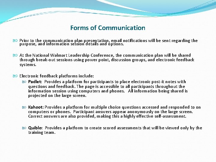 Forms of Communication Prior to the communication plan presentation, email notifications will be sent