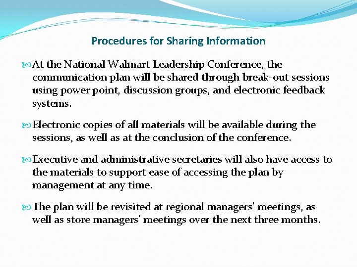 Procedures for Sharing Information At the National Walmart Leadership Conference, the communication plan will