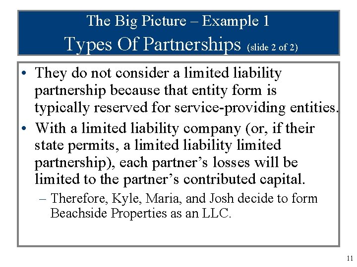 The Big Picture – Example 1 Types Of Partnerships (slide 2 of 2) •