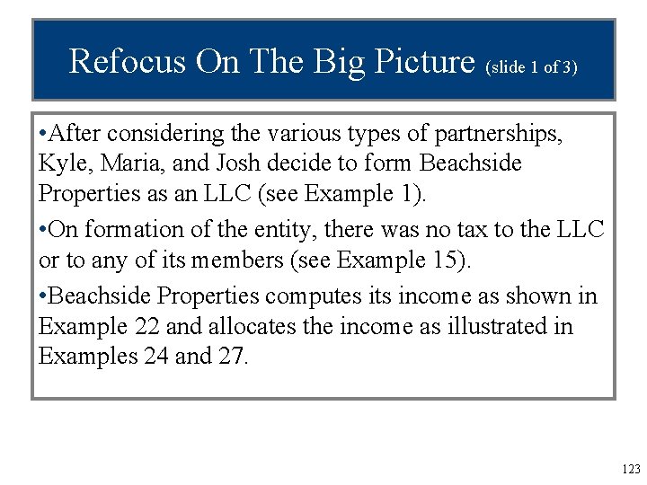 Refocus On The Big Picture (slide 1 of 3) • After considering the various