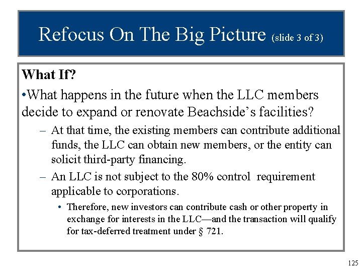 Refocus On The Big Picture (slide 3 of 3) What If? • What happens