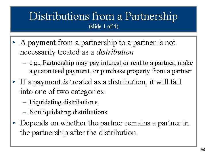 Distributions from a Partnership (slide 1 of 4) • A payment from a partnership