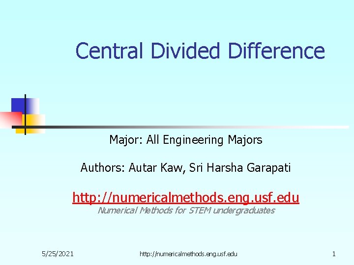 Central Divided Difference Major: All Engineering Majors Authors: Autar Kaw, Sri Harsha Garapati http: