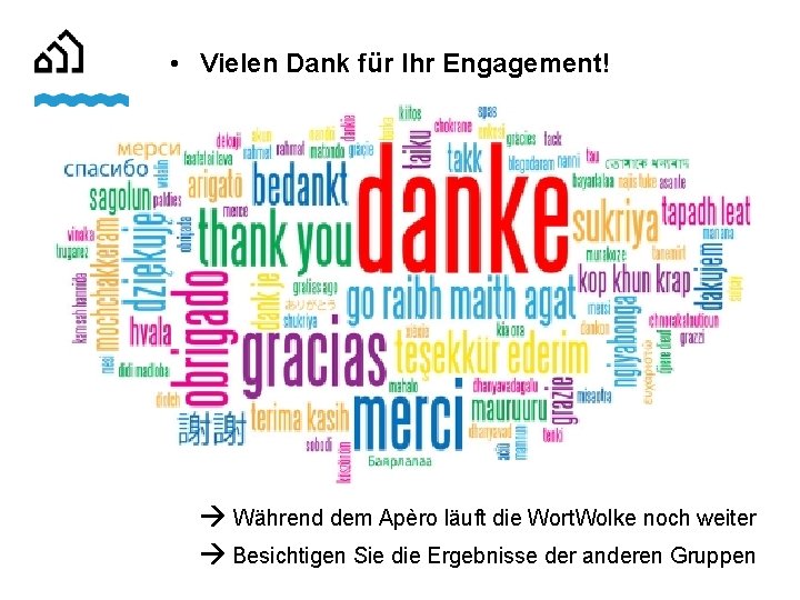  • Vielen Dank für Ihr Engagement! Während dem Apèro läuft die Wort. Wolke