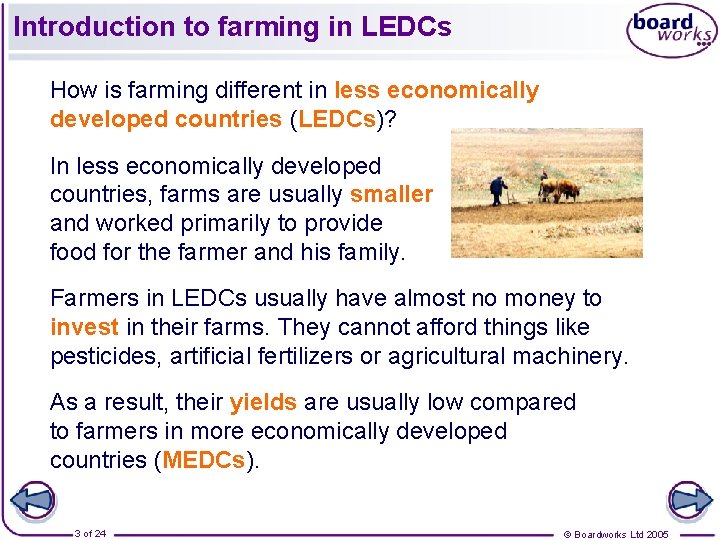 Introduction to farming in LEDCs How is farming different in less economically developed countries