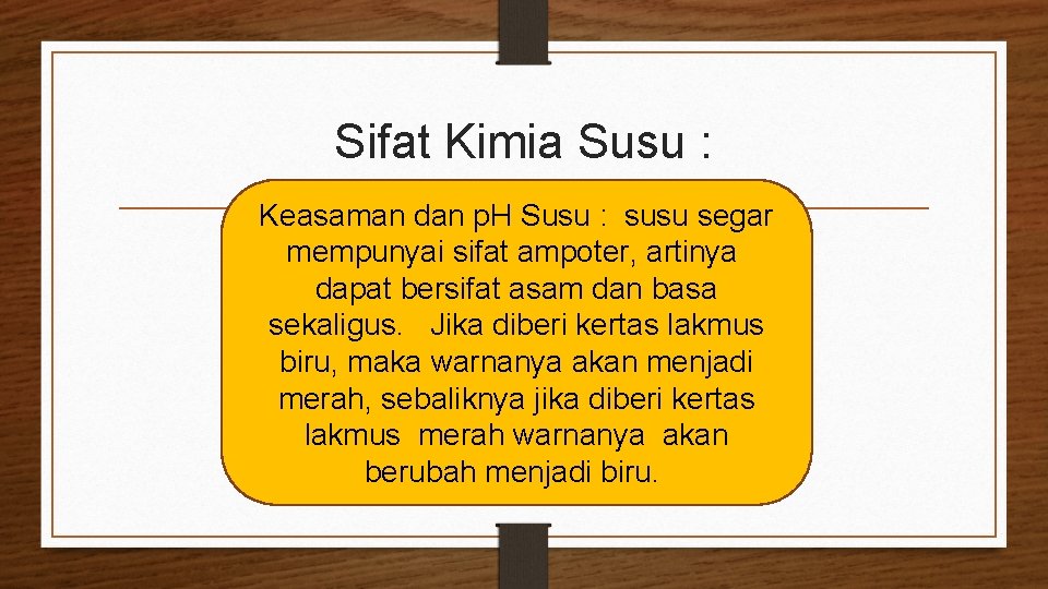 Sifat Kimia Susu : Keasaman dan p. H Susu : susu segar mempunyai sifat