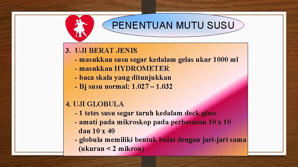 PENENTUAN MUTU SUSU 3. UJI BERAT JENIS - masukkan susu segar kedalam gelas ukur