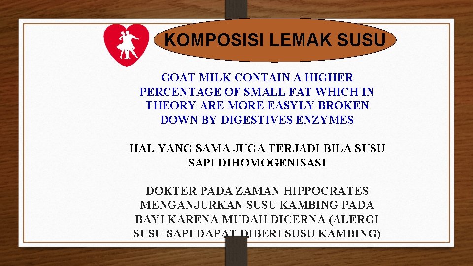 KOMPOSISI LEMAK SUSU GOAT MILK CONTAIN A HIGHER PERCENTAGE OF SMALL FAT WHICH IN