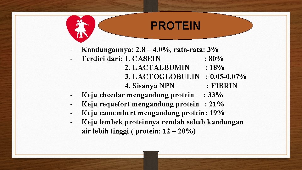 PROTEIN - - Kandungannya: 2. 8 – 4. 0%, rata-rata: 3% Terdiri dari: 1.