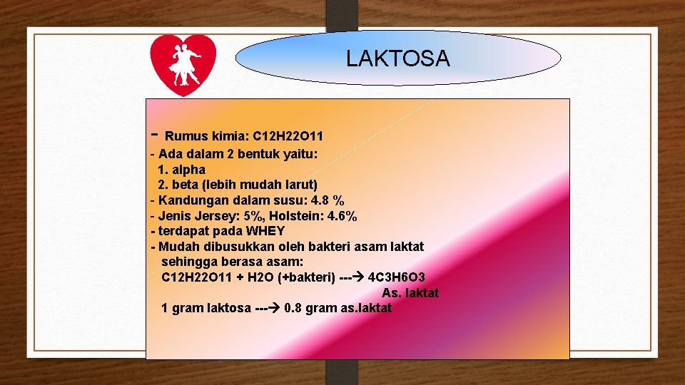 LAKTOSA - Rumus kimia: C 12 H 22 O 11 - Ada dalam 2