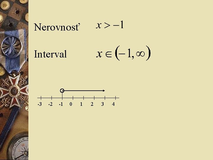 Nerovnosť Interval -3 -2 -1 0 1 2 3 4 