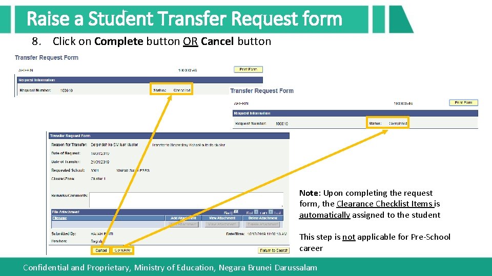 Raise a Student Transfer Request form 8. Click on Complete button OR Cancel button