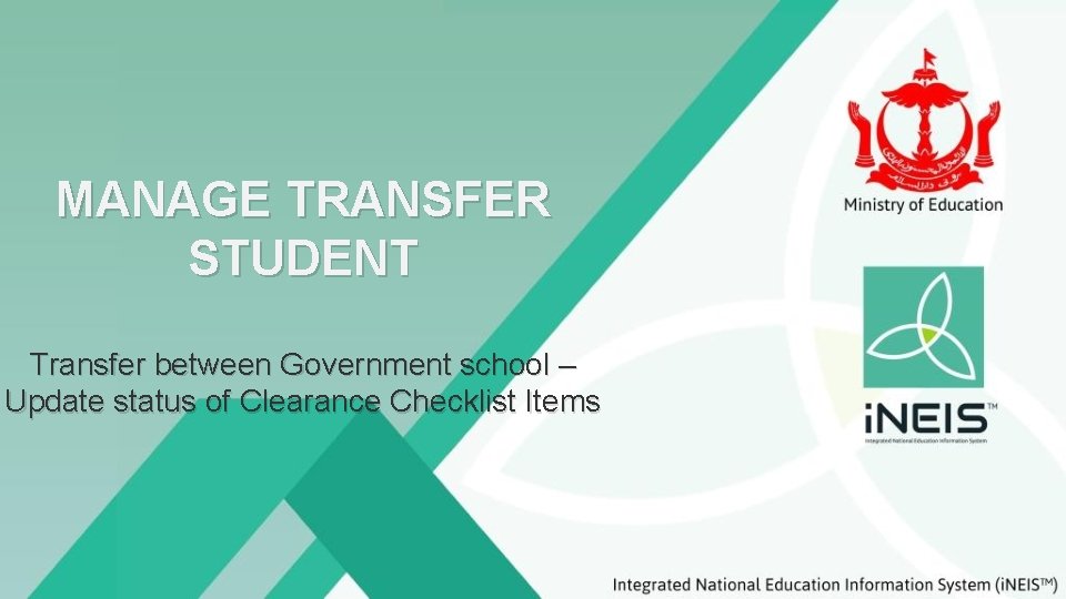 MANAGE TRANSFER STUDENT Transfer between Government school – Update status of Clearance Checklist Items