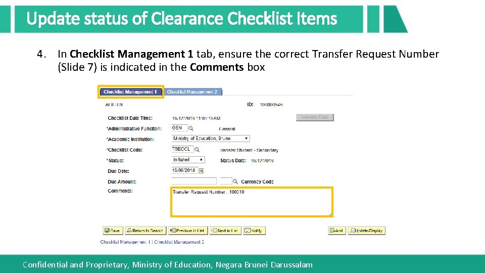 Update status of Clearance Checklist Items 4. In Checklist Management 1 tab, ensure the