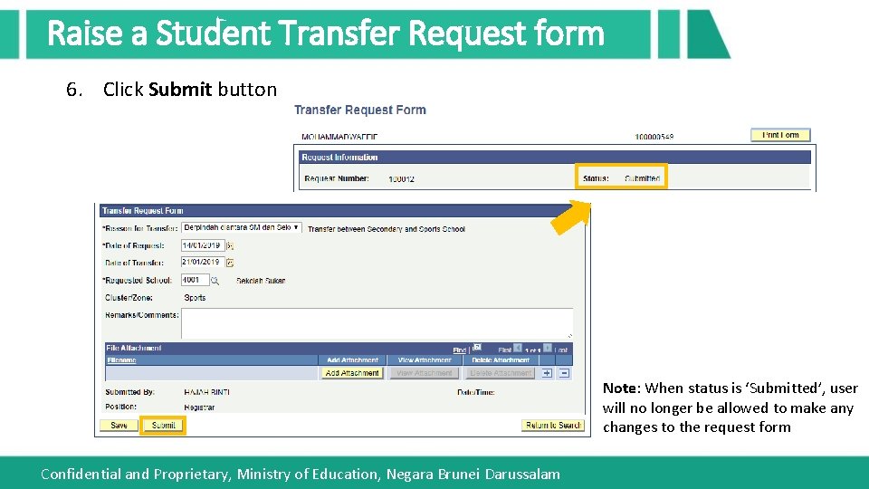 Raise a Student Transfer Request form 6. Click Submit button Note: When status is