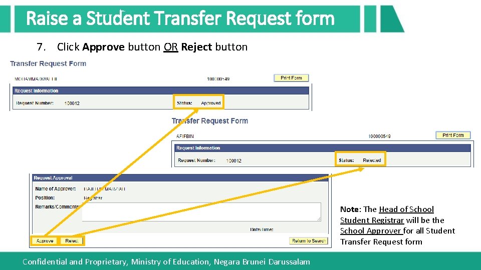 Raise a Student Transfer Request form 7. Click Approve button OR Reject button Note: