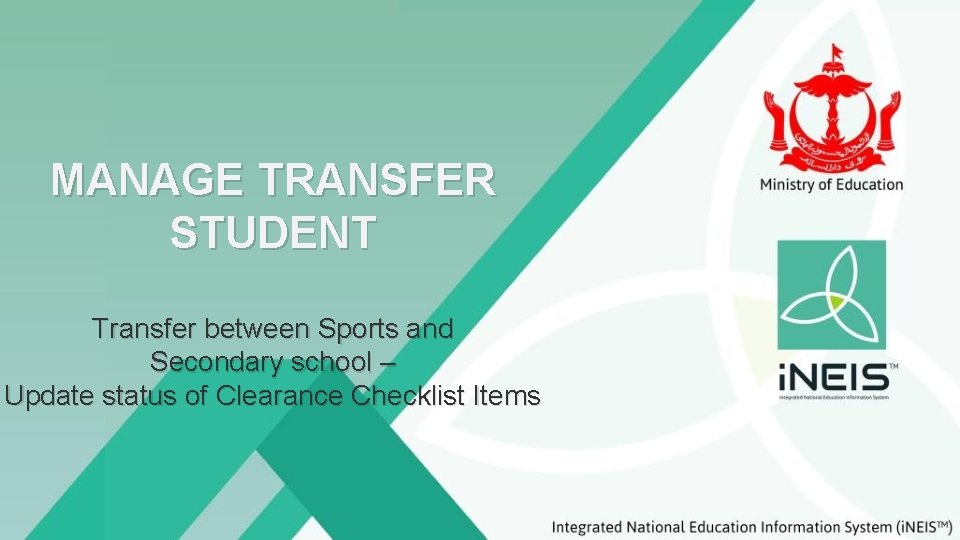 MANAGE TRANSFER STUDENT Transfer between Sports and Secondary school – Update status of Clearance