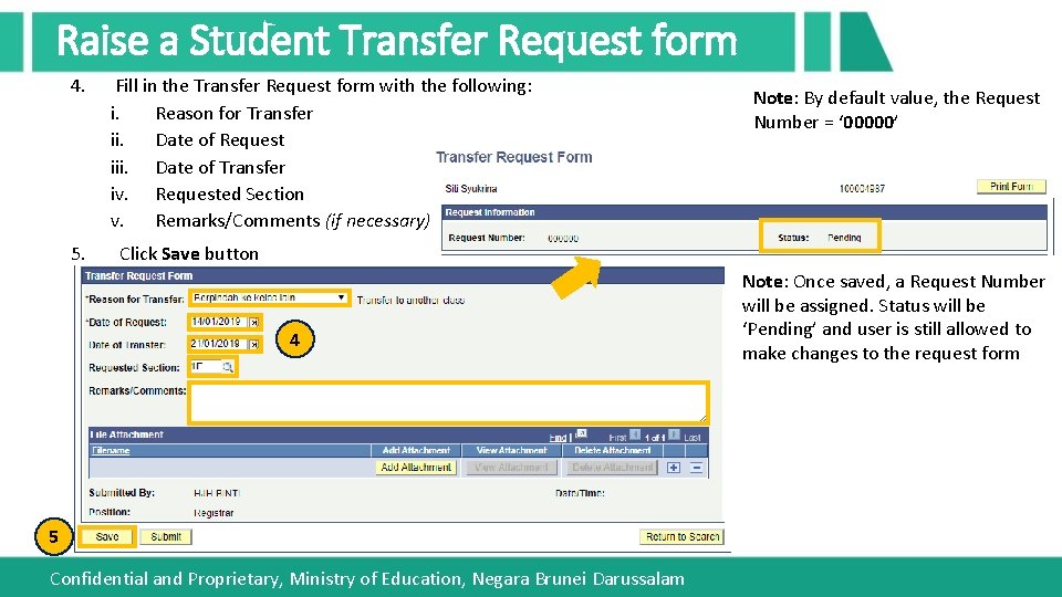 Raise a Student Transfer Request form 4. 5. Fill in the Transfer Request form