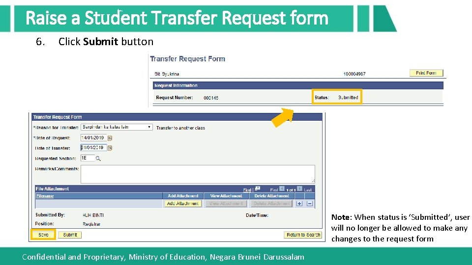 Raise a Student Transfer Request form 6. Click Submit button Note: When status is