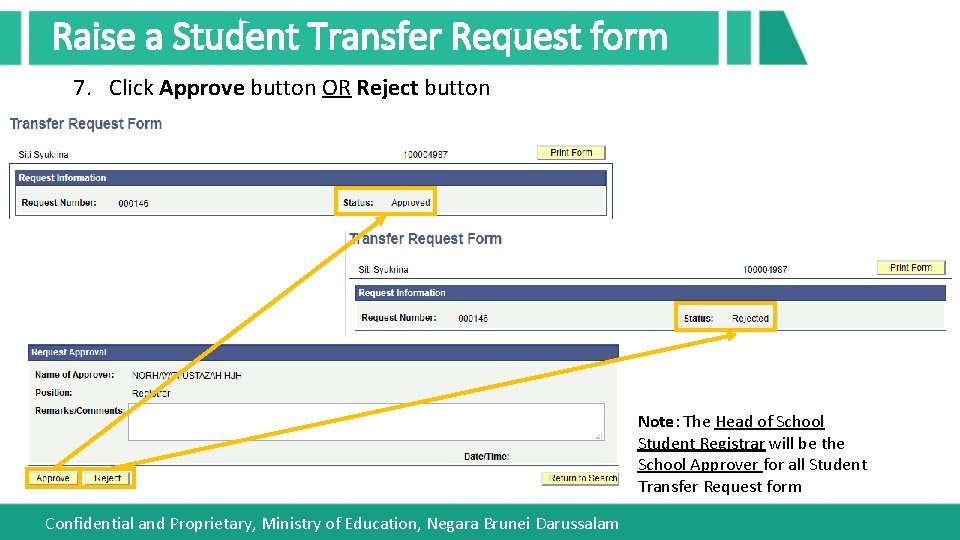 Raise a Student Transfer Request form 7. Click Approve button OR Reject button Note: