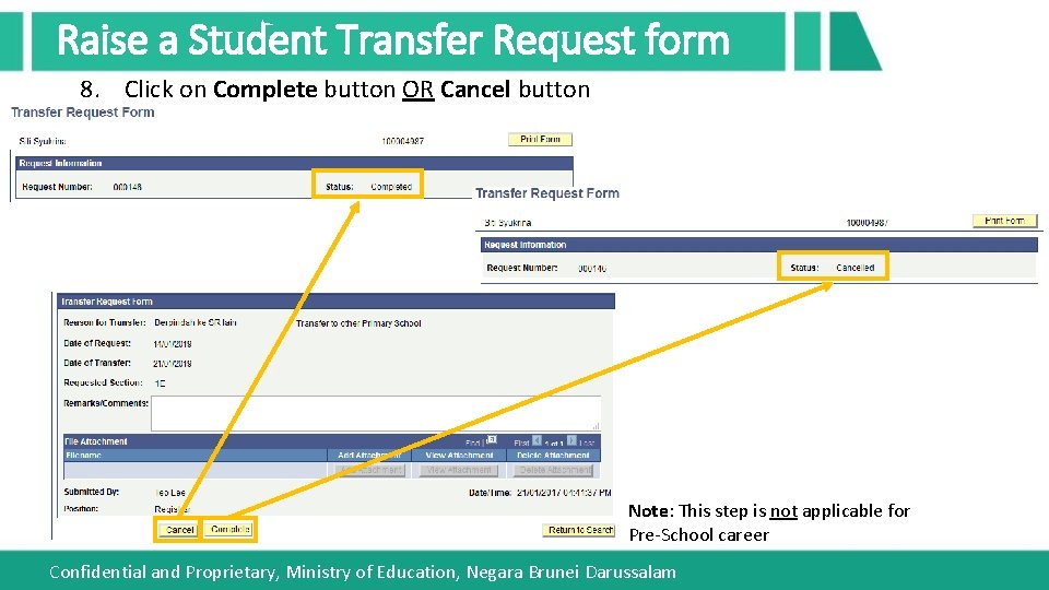 Raise a Student Transfer Request form 8. Click on Complete button OR Cancel button