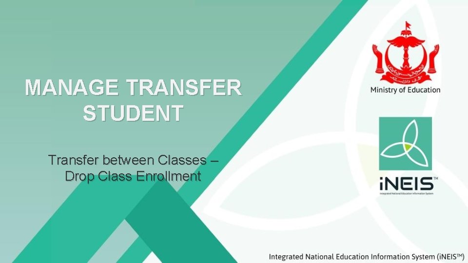 MANAGE TRANSFER STUDENT Transfer between Classes – Drop Class Enrollment 