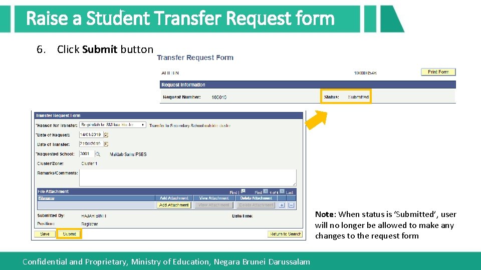 Raise a Student Transfer Request form 6. Click Submit button Note: When status is