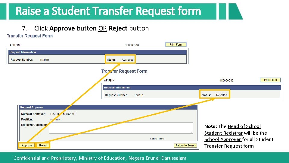 Raise a Student Transfer Request form 7. Click Approve button OR Reject button Note: