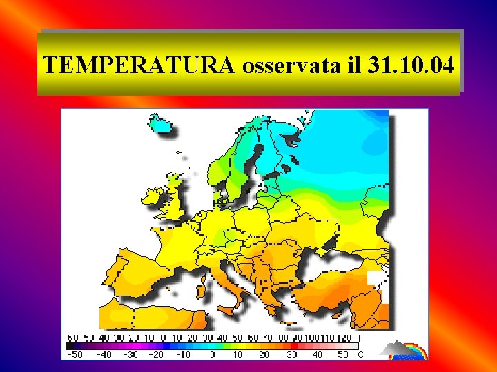 TEMPERATURA osservata il 31. 10. 04 