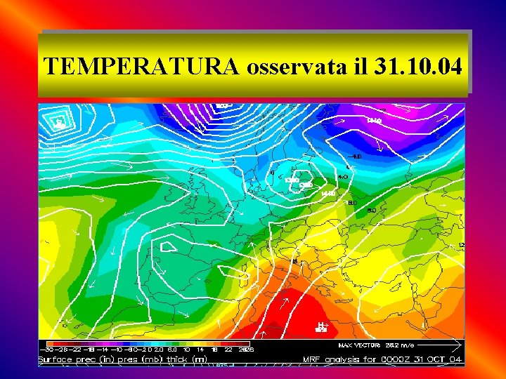 TEMPERATURA osservata il 31. 10. 04 