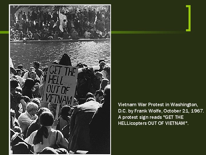 Vietnam War Protest in Washington, D. C. by Frank Wolfe, October 21, 1967. A