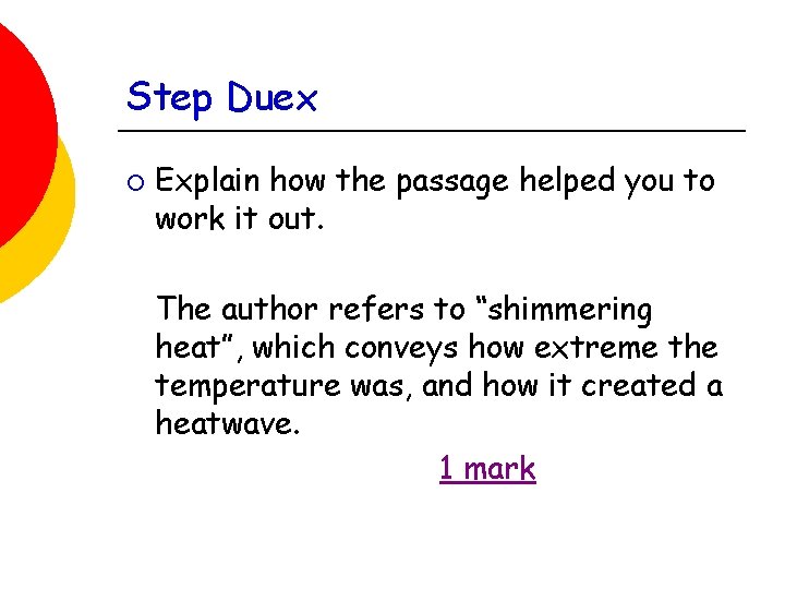 Step Duex ¡ Explain how the passage helped you to work it out. The