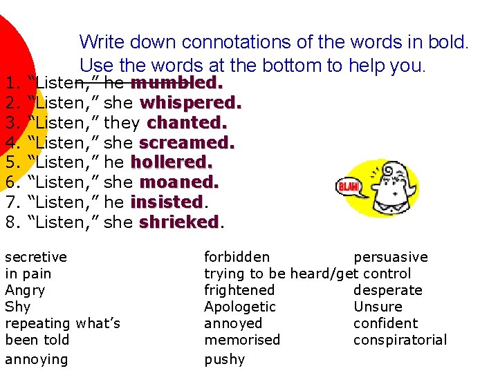 1. 2. 3. 4. 5. 6. 7. 8. Write down connotations of the words