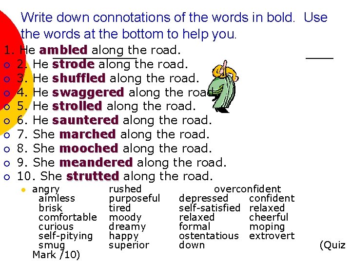 Write down connotations of the words in bold. Use the words at the bottom