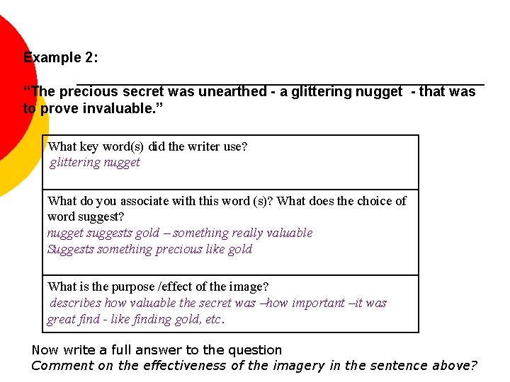 Example 2: “The precious secret was unearthed - a glittering nugget - that was