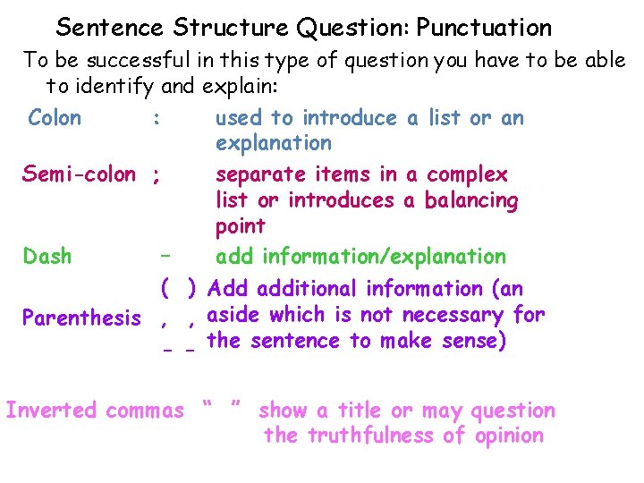 Sentence Structure Question: Punctuation To be successful in this type of question you have