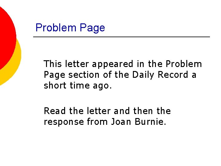 Problem Page This letter appeared in the Problem Page section of the Daily Record