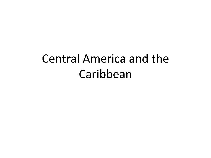 Central America and the Caribbean 