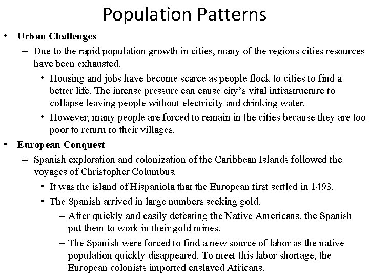 Population Patterns • Urban Challenges – Due to the rapid population growth in cities,