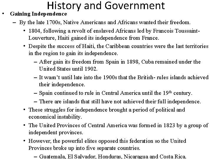 History and Government • Gaining Independence – By the late 1700 s, Native Americans