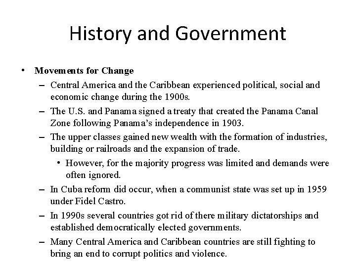 History and Government • Movements for Change – Central America and the Caribbean experienced