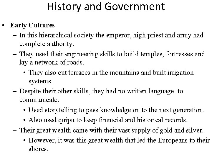 History and Government • Early Cultures – In this hierarchical society the emperor, high